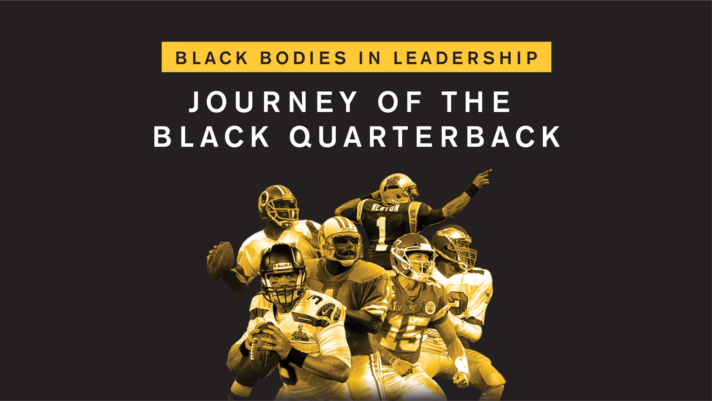 Black Bodies in Leadership: Journey of the Black Quarterback